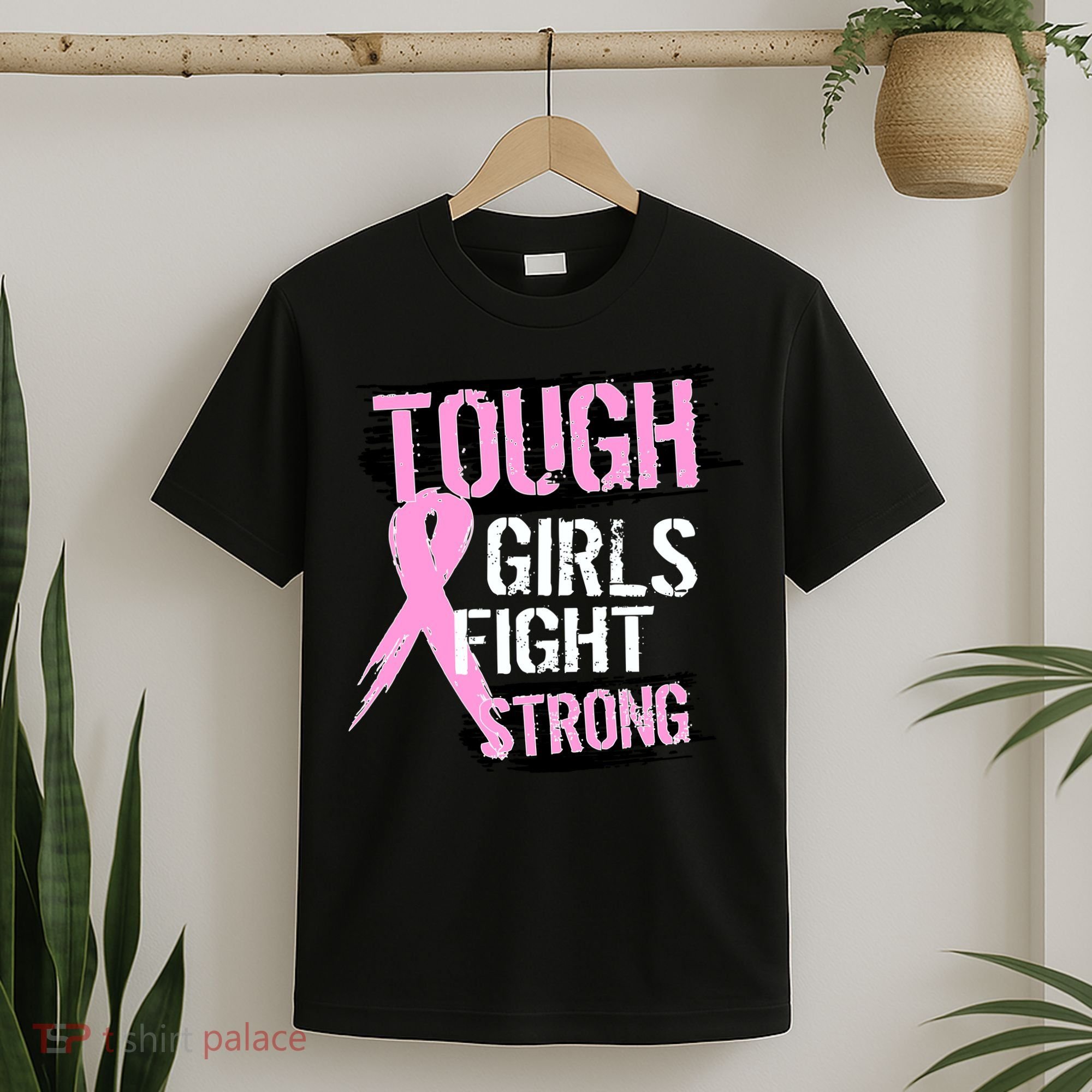 Tough Girls Fight Strong Breast Cancer T-Shirt