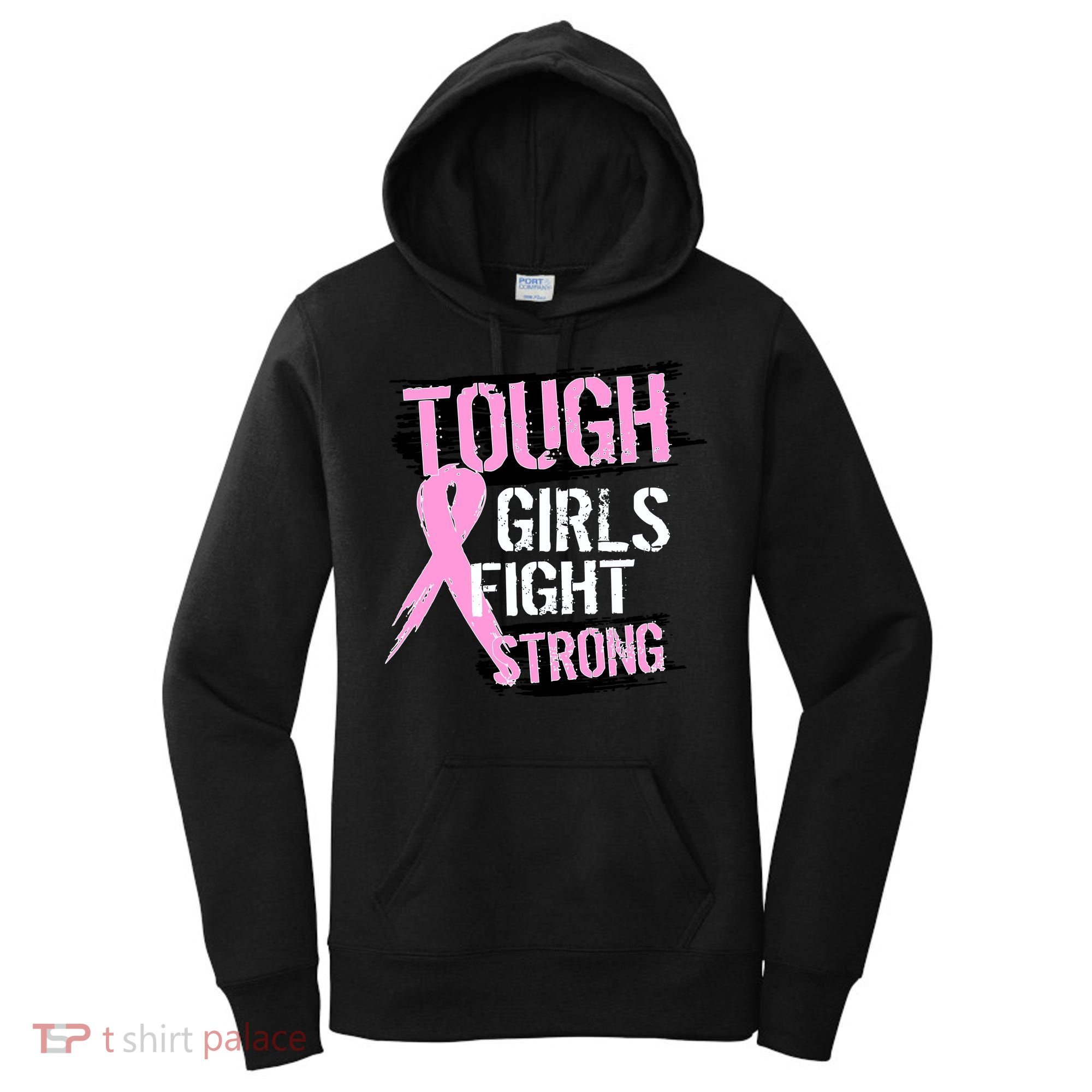 Tough Girls Fight Strong Breast Cancer Women's Hoodie