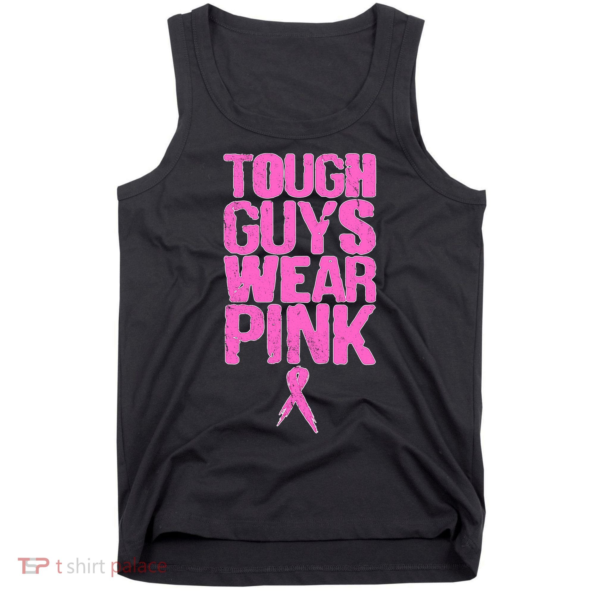 Tough Guys Wear Pink Breast Cancer Awareness Tank Top
