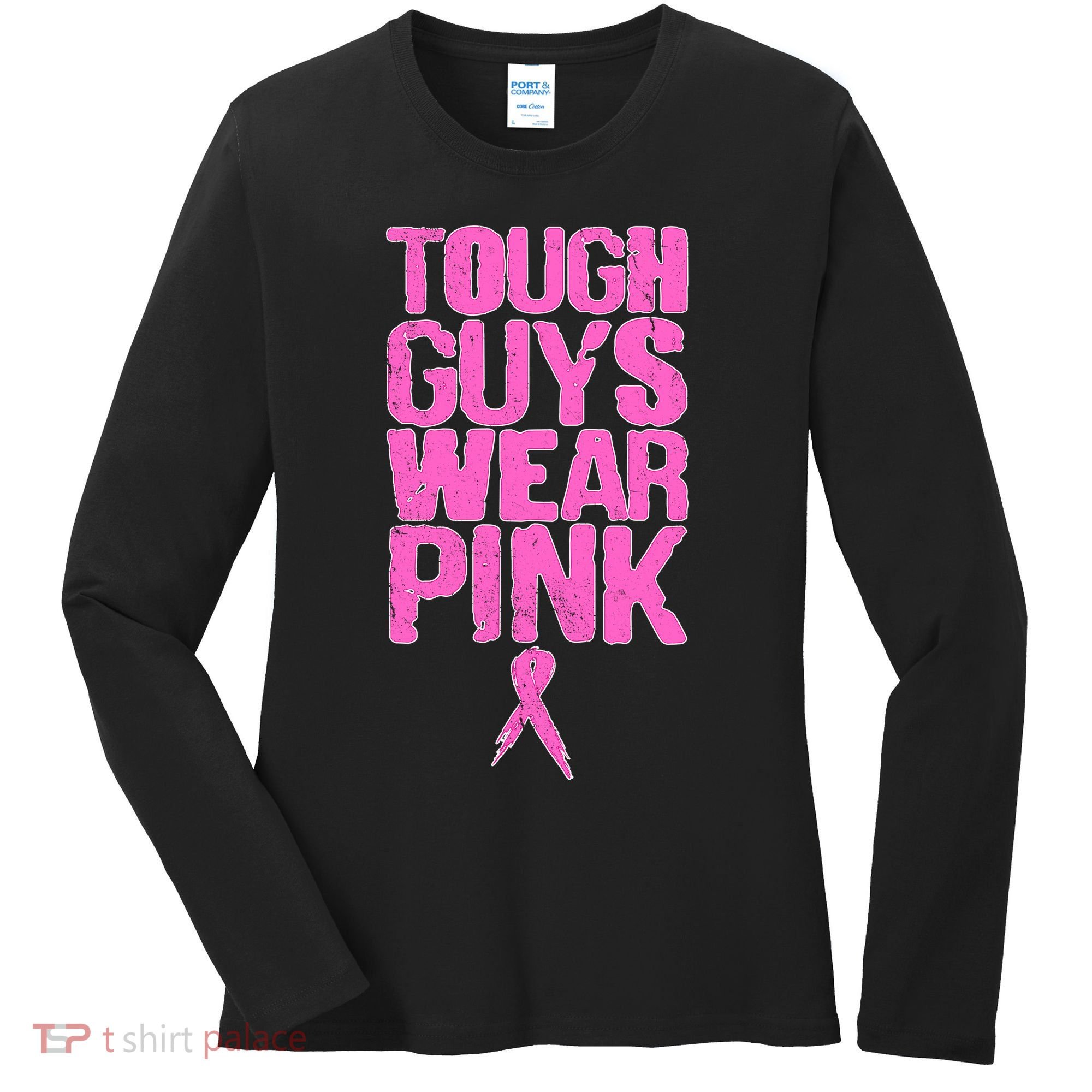 Tough Guys Wear Pink Breast Cancer Awareness Women's Long Sleeve Shirt
