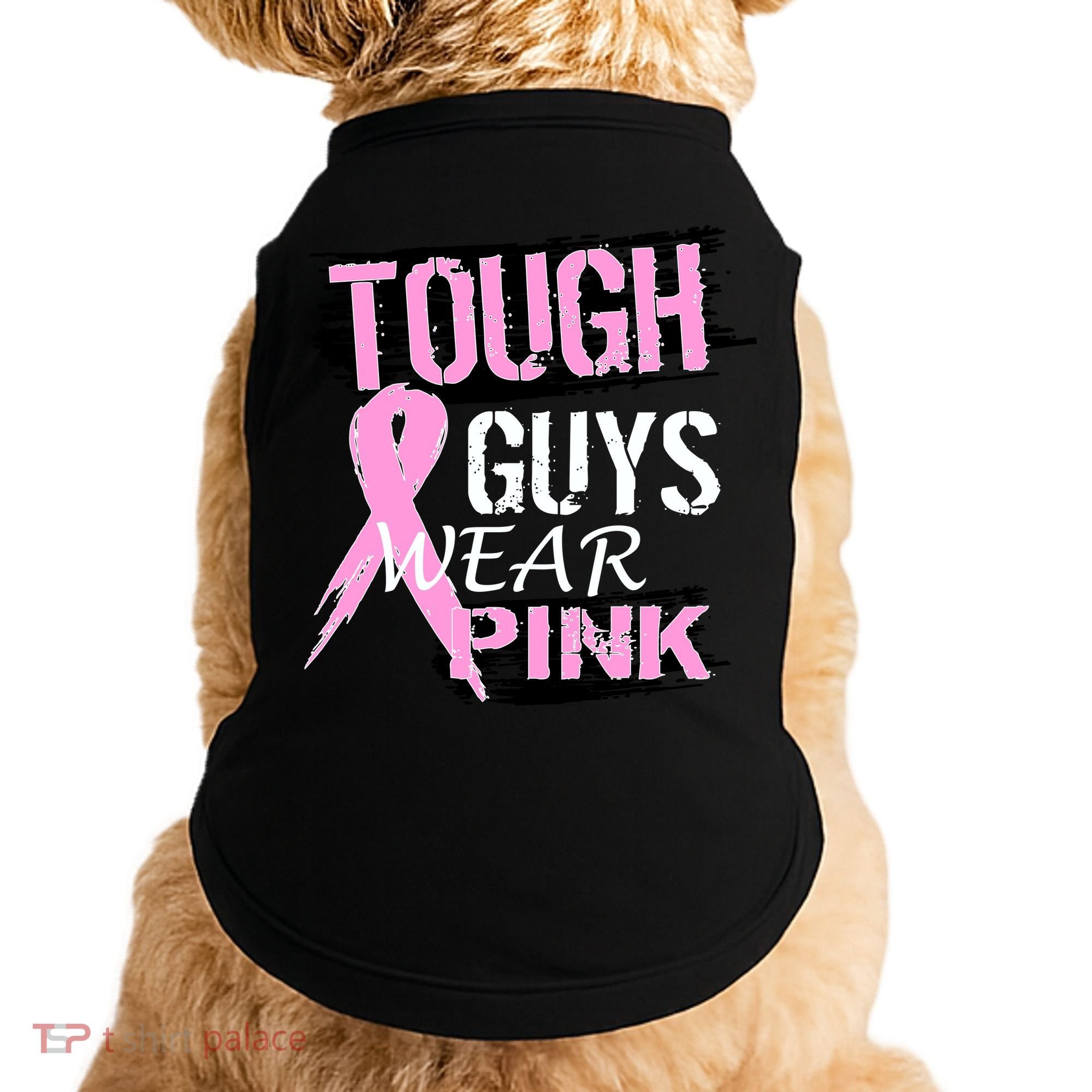 Tough Guys Wear Pink Cancer Doggie Tank