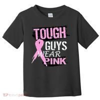 Tough Guys Wear Pink Cancer Toddler T-Shirt thumb 0