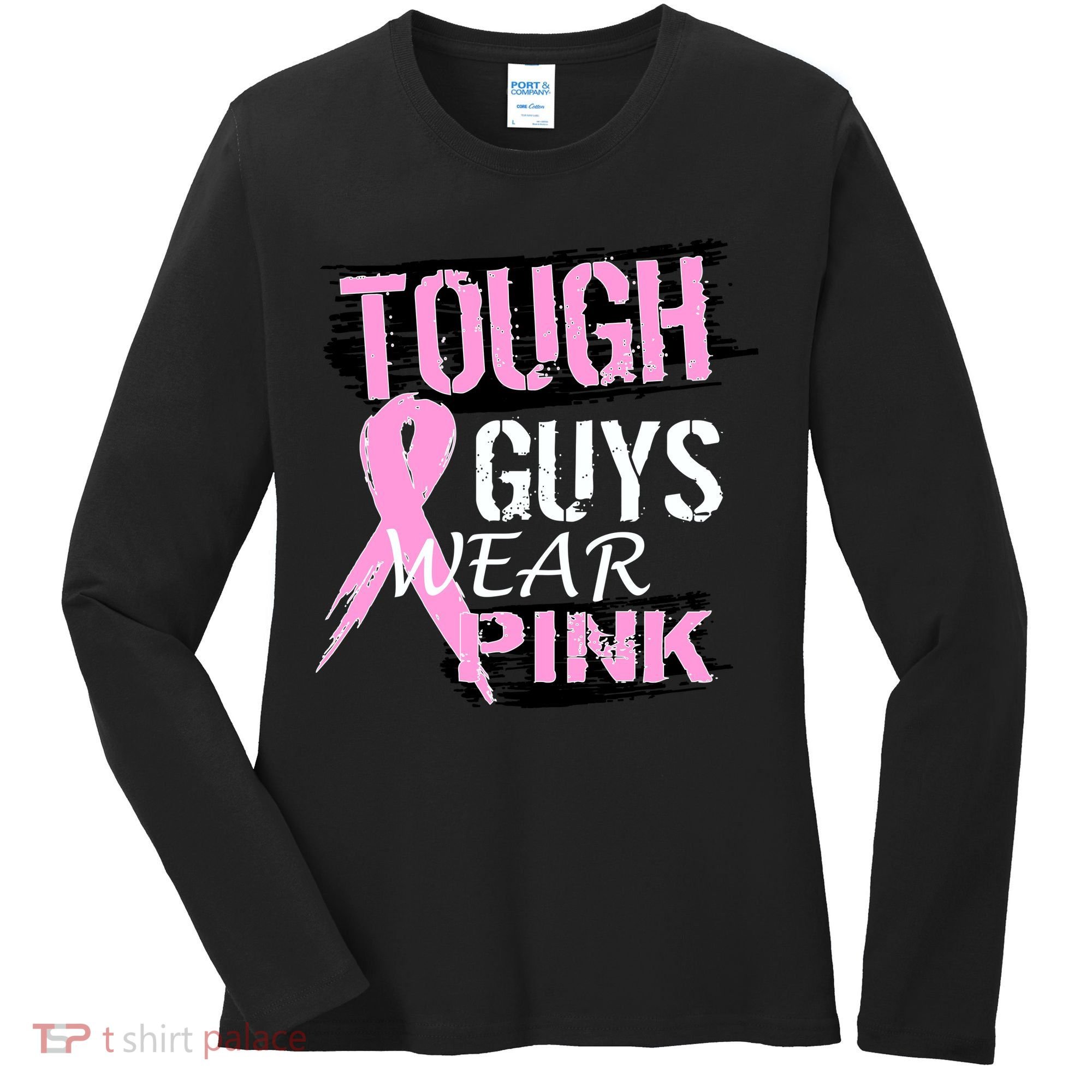 Tough Guys Wear Pink Cancer Women's Long Sleeve Shirt