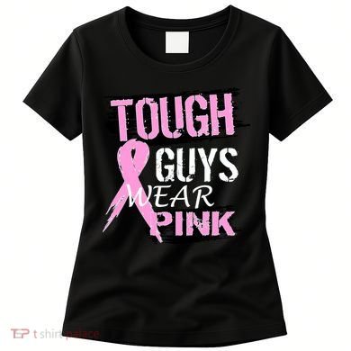 Tough Guys Wear Pink Cancer Women's T-Shirt