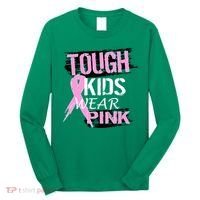 Tough Kids Wear Pink Cancer Long Sleeve Shirt thumb 0