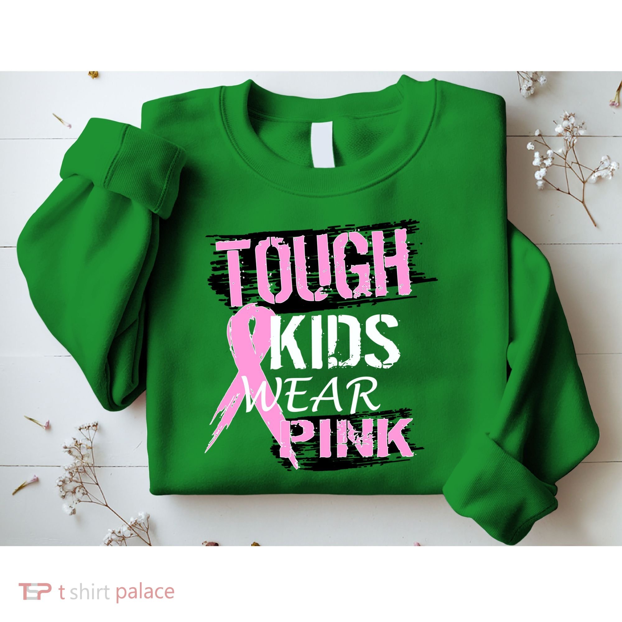 Tough Kids Wear Pink Cancer Sweatshirt