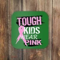 Tough Kids Wear Pink Cancer Coaster thumb 0