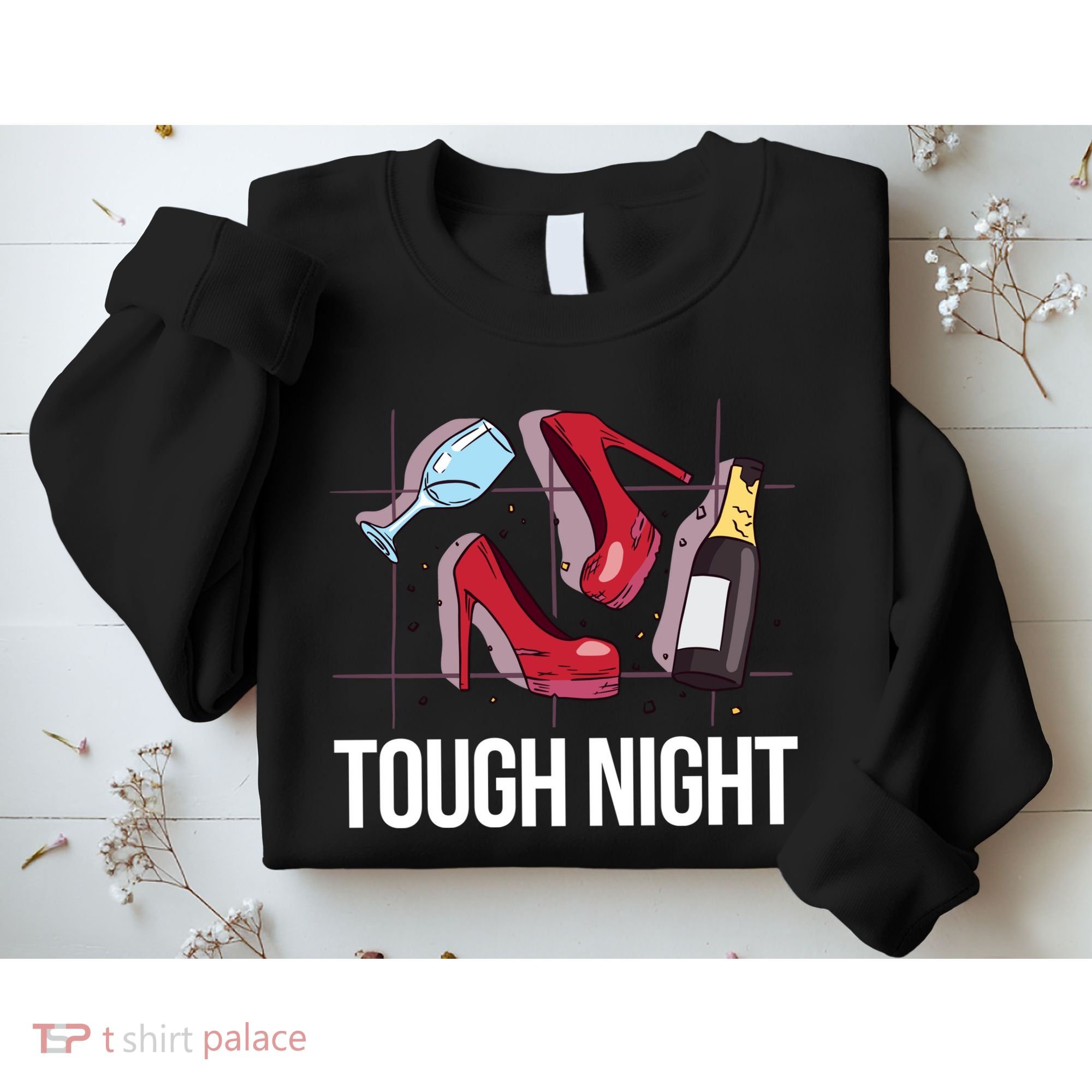Tough Night Party Sweatshirt