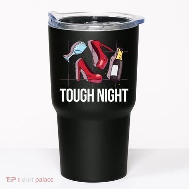 Tough Night Party Tumbler