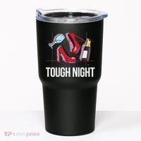 Tough Night Party Tumbler thumb 0