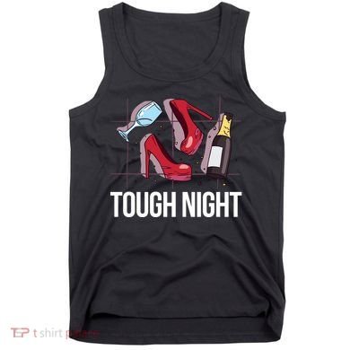 Tough Night Party Tank Top