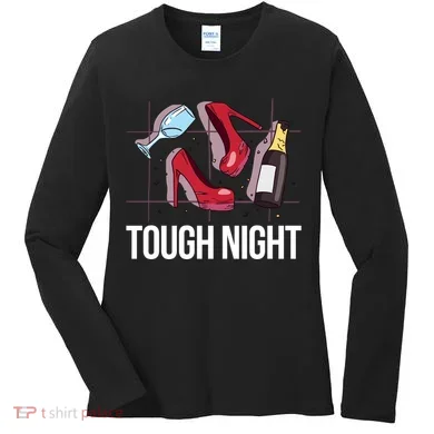 Tough Night Party Women's Long Sleeve Shirt
