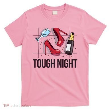Tough Night Party T-Shirt