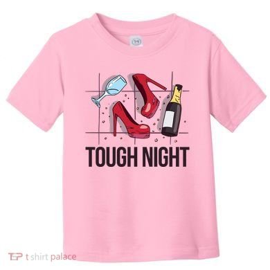 Tough Night Party Toddler T-Shirt