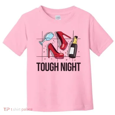 Tough Night Party Toddler T-Shirt