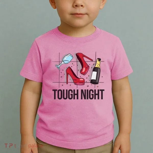 Tough Night Party Toddler T-Shirt