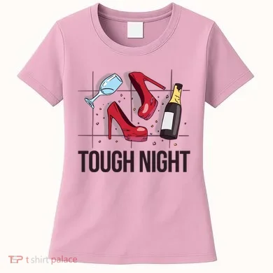Tough Night Party Women's T-Shirt