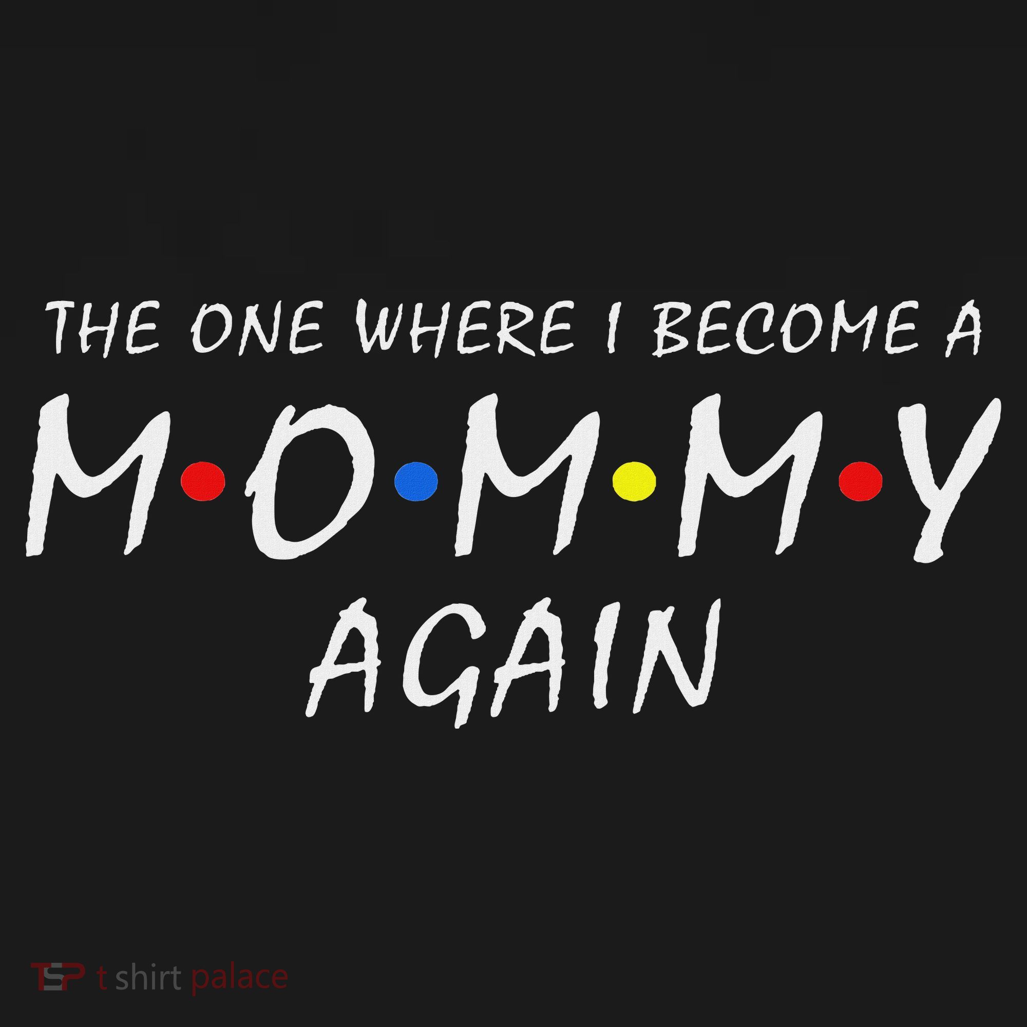 The One Where I Become A Mommy Again Pregnancy Reveal To Be Sweatshirt