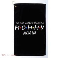 The One Where I Become A Mommy Again Pregnancy Reveal To Be Golf Towel thumb 0