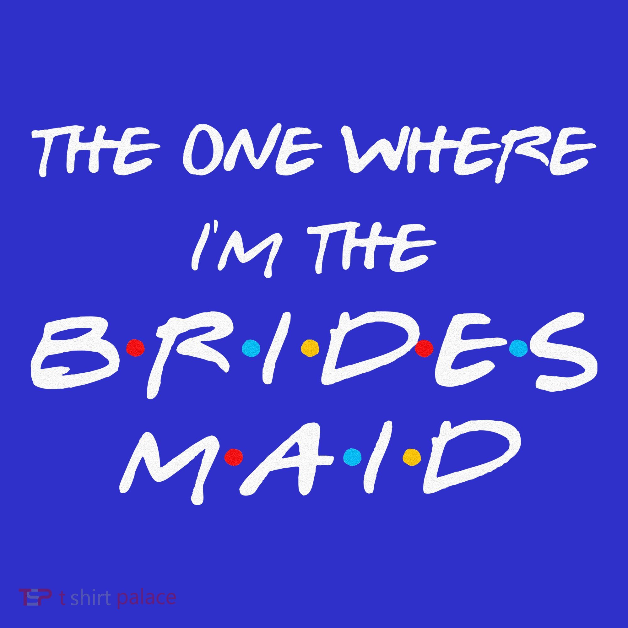 The One Where Im The Bridesmaid Bachelorette Bridal Party Mousepad