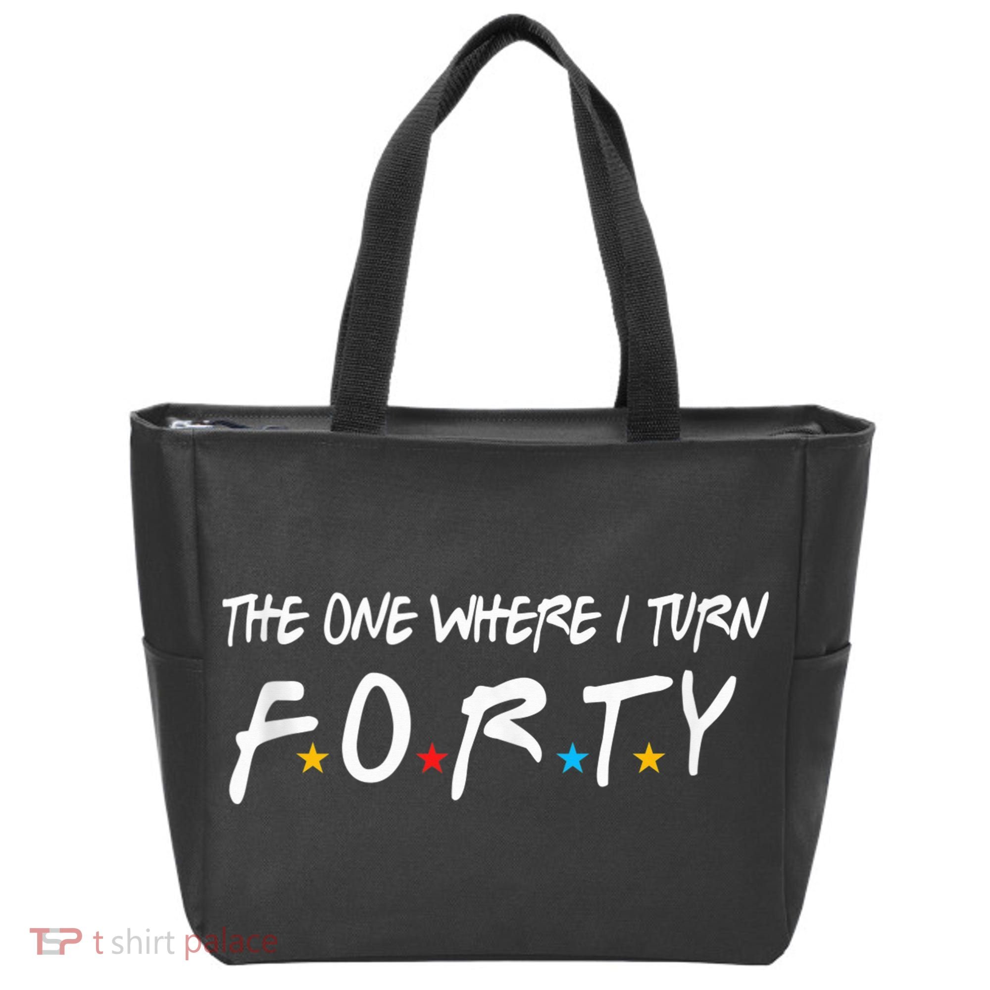 The One Where I Turn Forty 40 Years Old 40th Birthday Gift Tote Bag