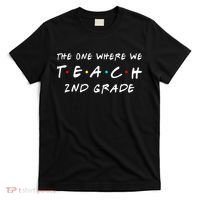 The One Where We Teach 2nd Grade Teacher T-Shirt thumb 0
