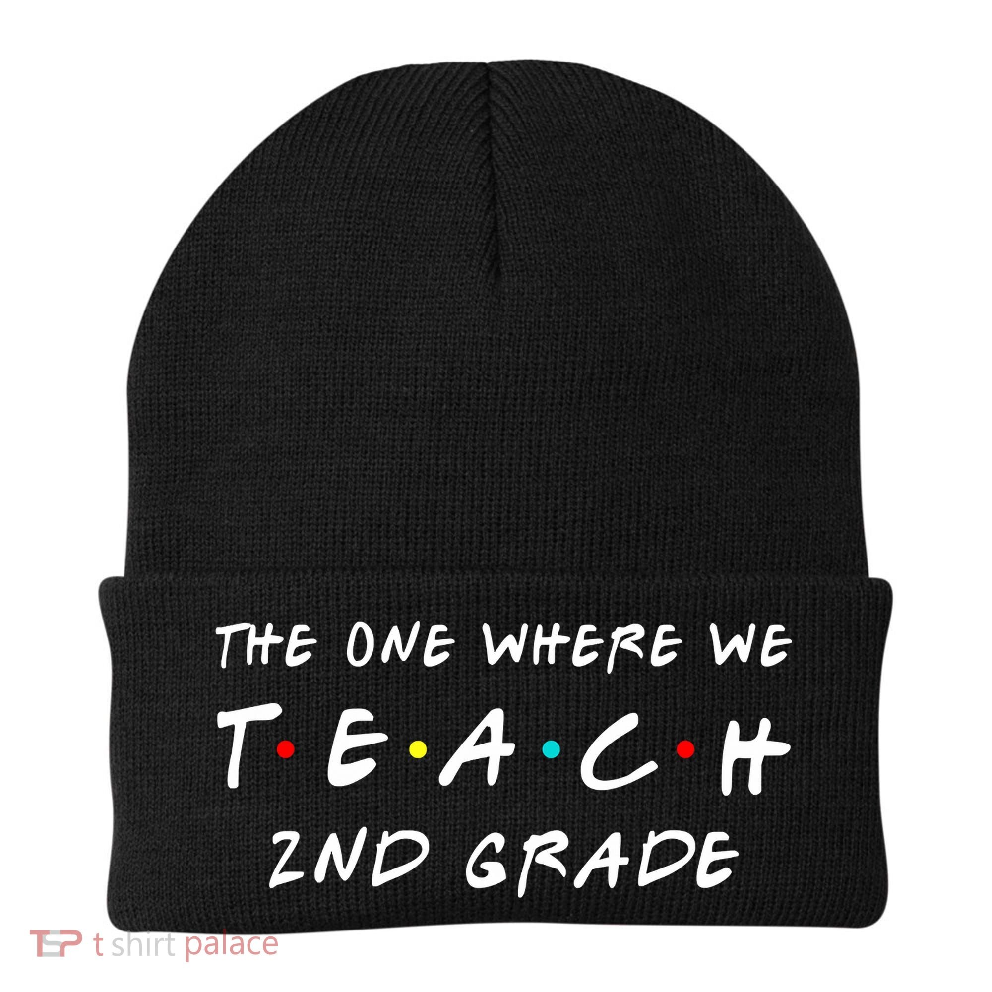 The One Where We Teach 2nd Grade Teacher Beanie