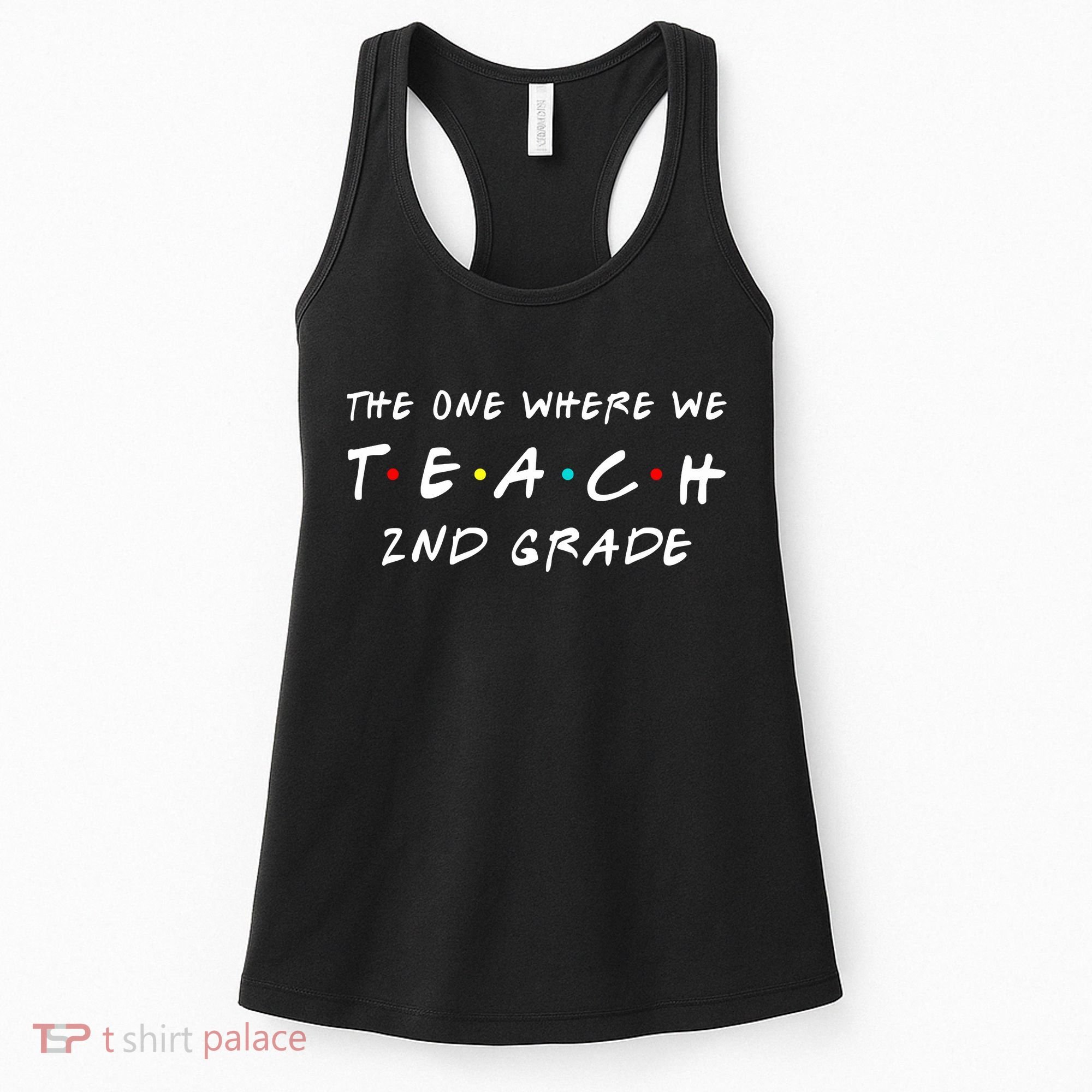 The One Where We Teach 2nd Grade Teacher Women's Tank Top