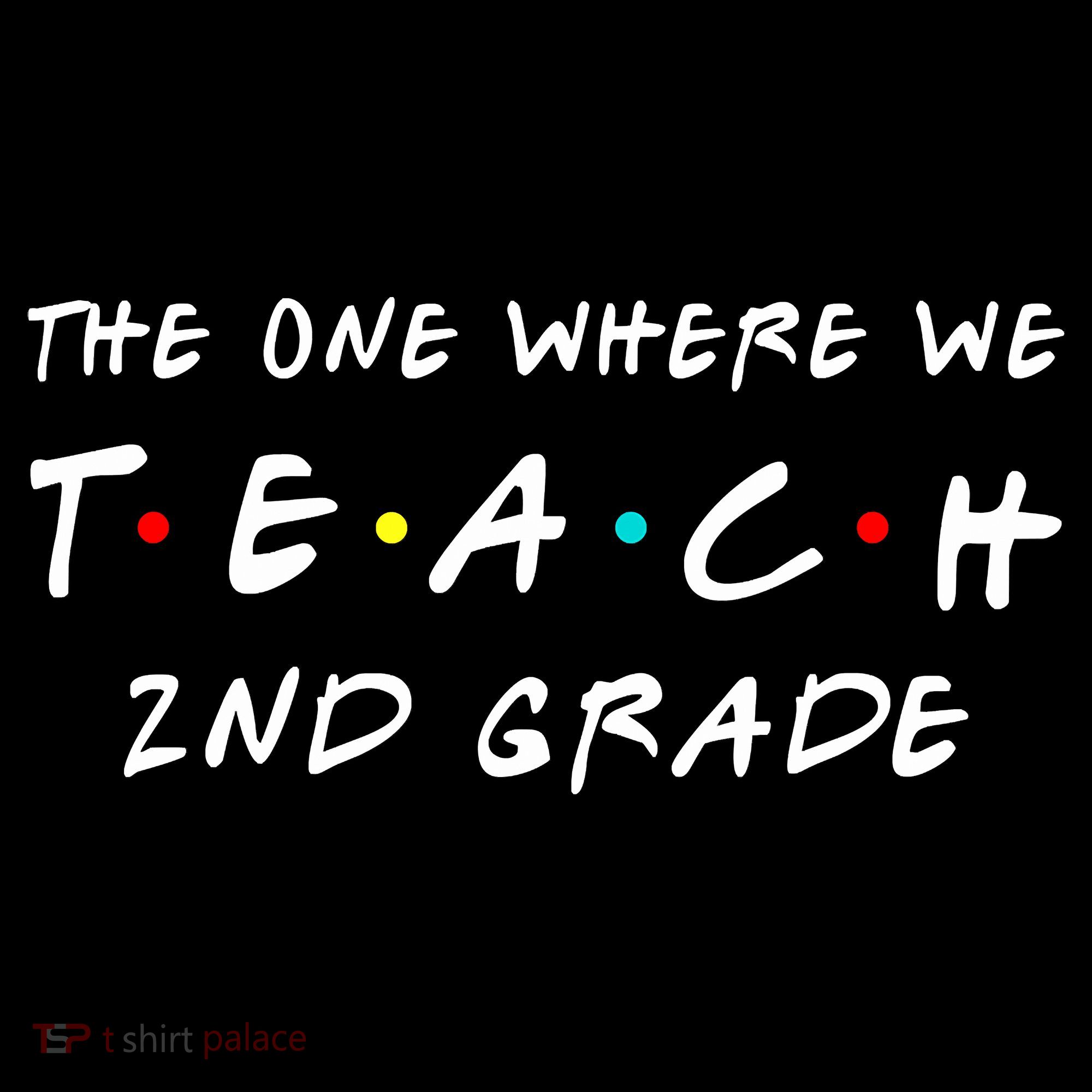 The One Where We Teach 2nd Grade Teacher Women's Tank Top