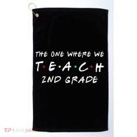 The One Where We Teach 2nd Grade Teacher Golf Towel thumb 0
