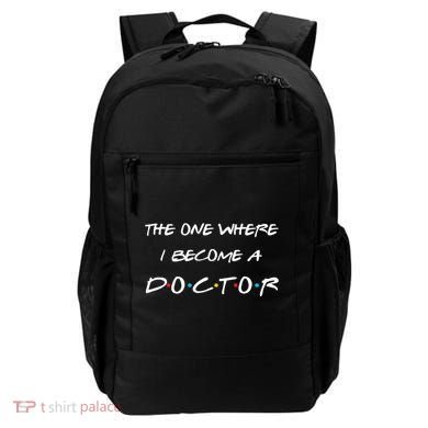 The One Where I Become A Doctor PhD MD EdD Graduation Gift Backpack