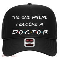The One Where I Become A Doctor PhD MD EdD Graduation Gift Hat thumb 0