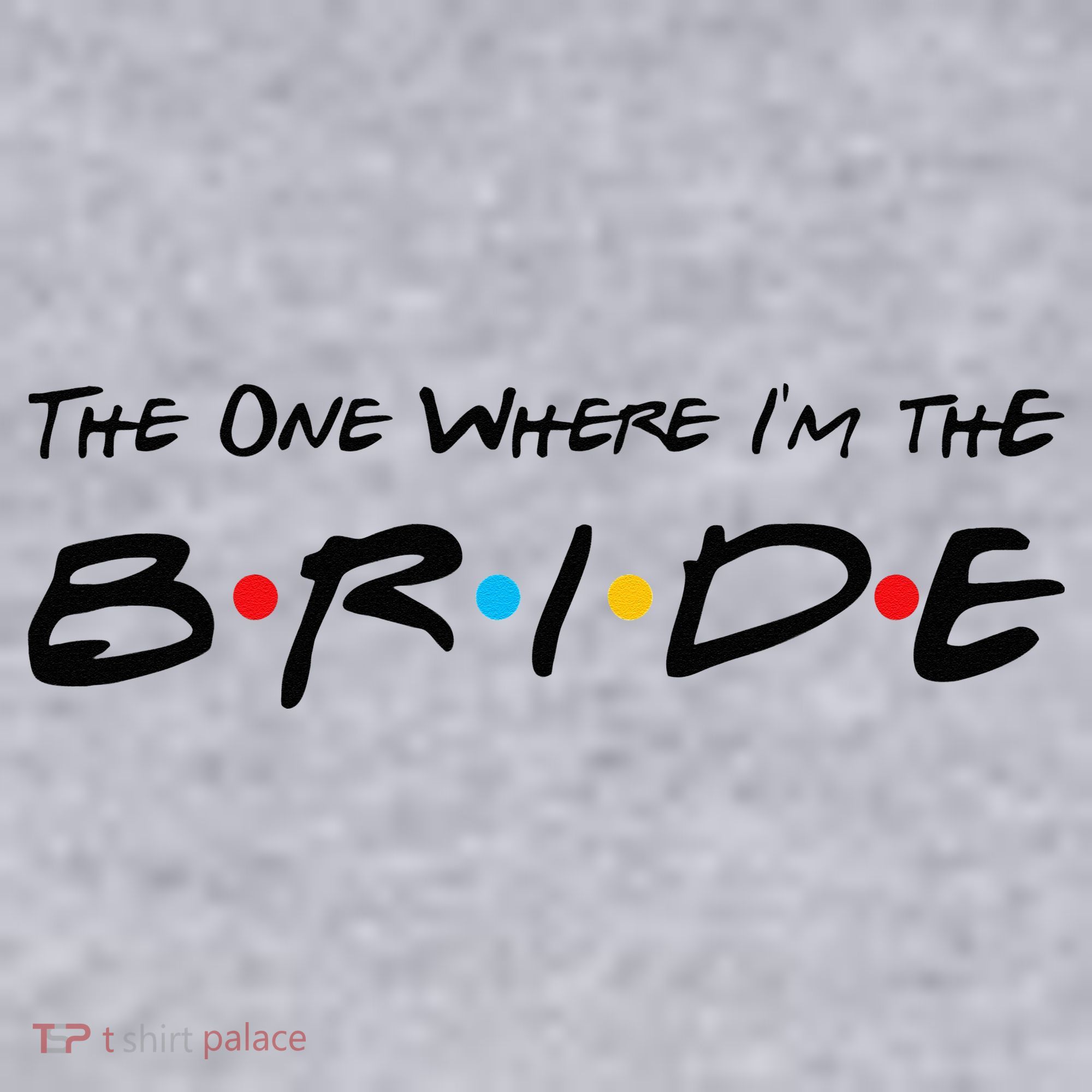 The One Where I'm the Bride Women's Sweatshirt