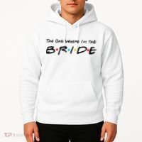 The One Where I'm the Bride Hoodie thumb 2