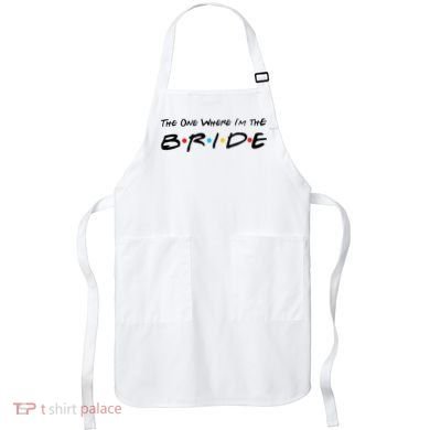 The One Where I'm the Bride Apron