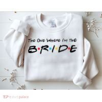 The One Where I'm the Bride Sweatshirt thumb 2