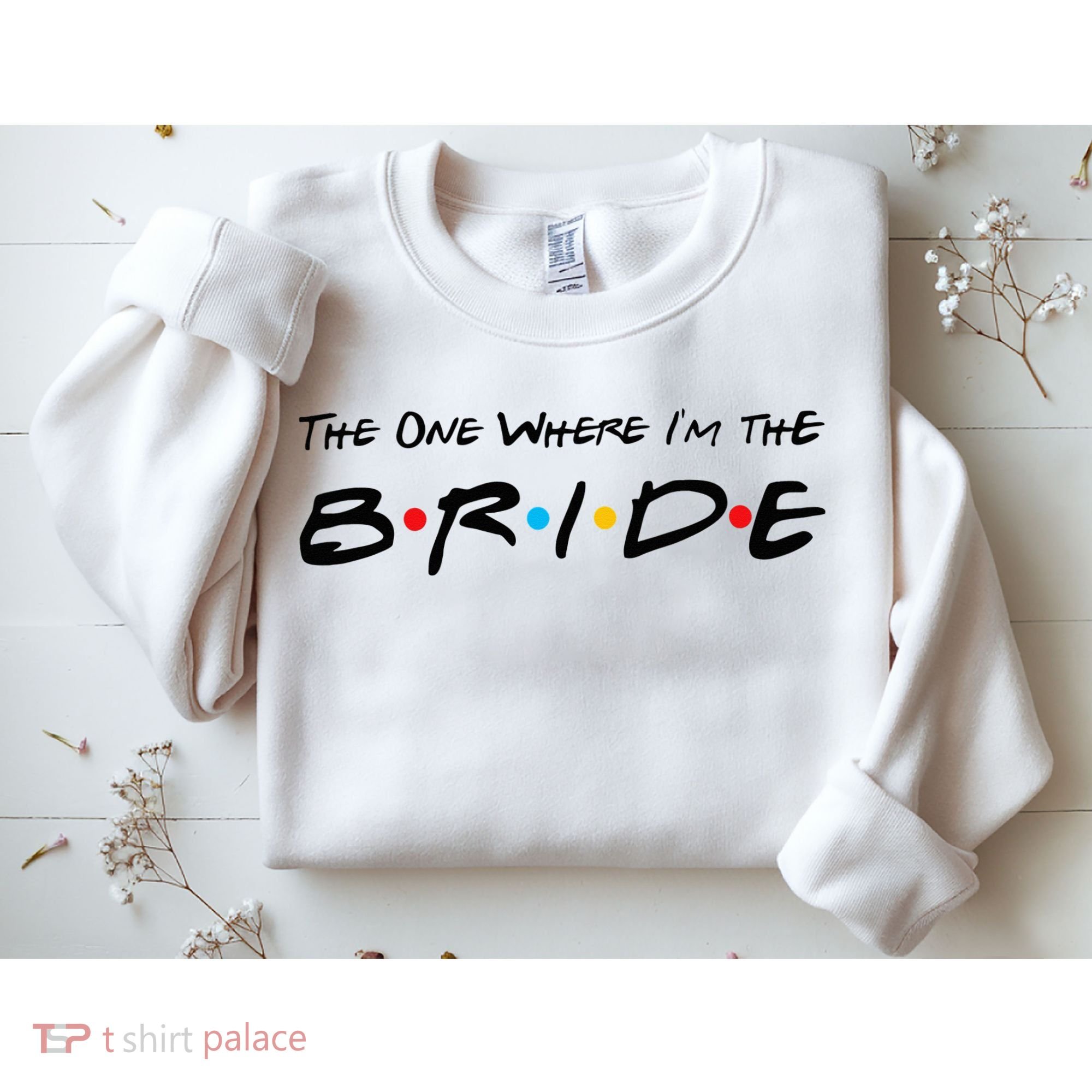 The One Where I'm the Bride Sweatshirt