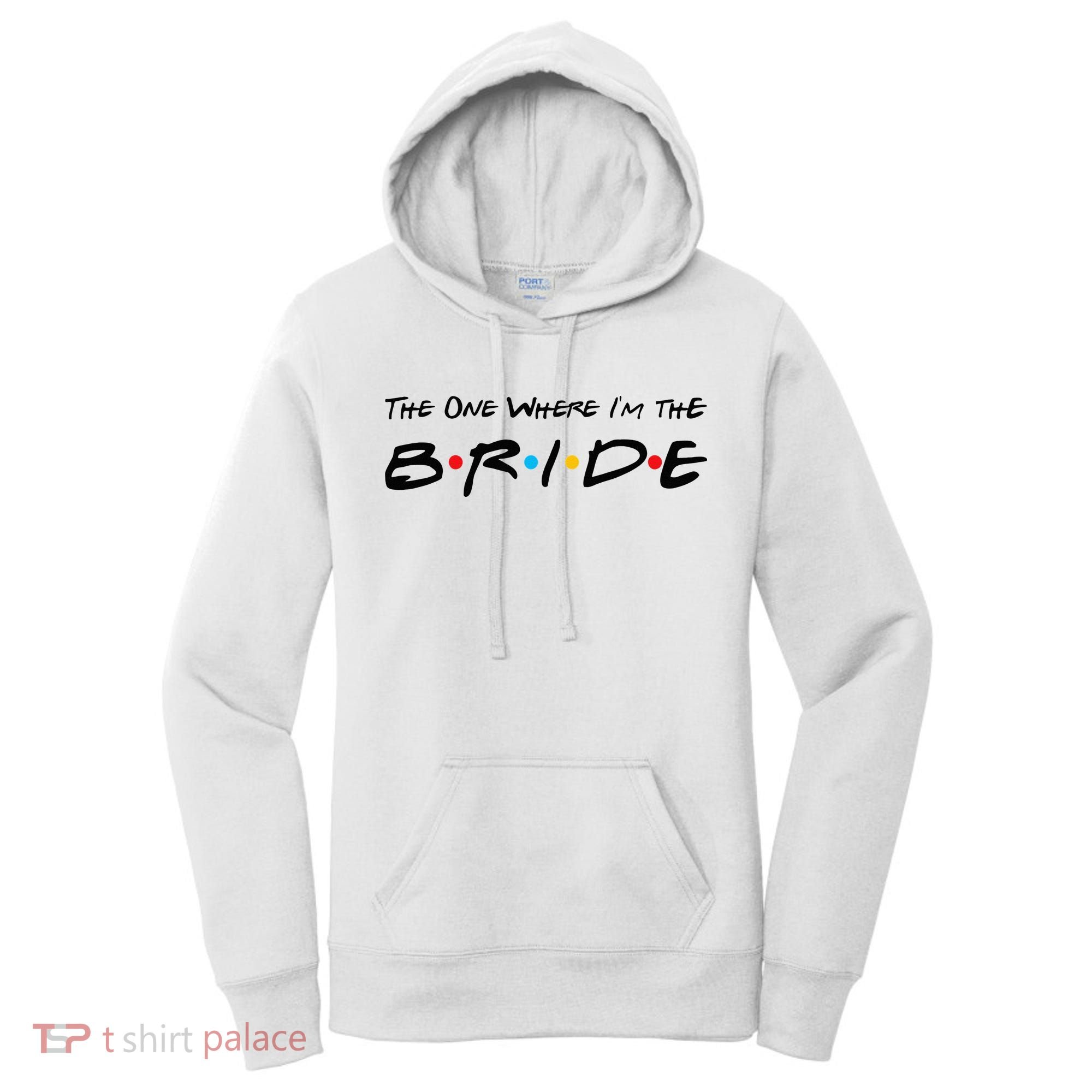 The One Where I'm the Bride Women's Hoodie