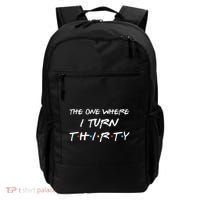 The One Where I Turn Thirty Funny 30th Birthday Party Gift Backpack thumb 0
