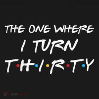 The One Where I Turn Thirty Funny 30th Birthday Party Gift Women's Tank Top thumb 5
