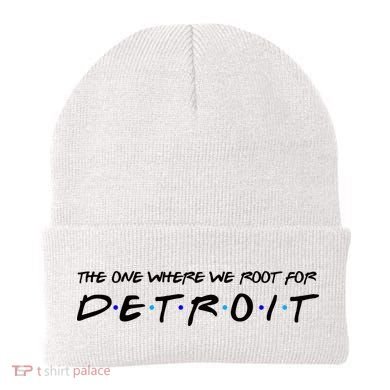 The One Where We Root For Detroit Beanie