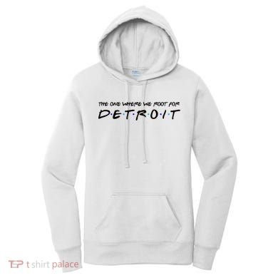 The One Where We Root For Detroit Women's Hoodie