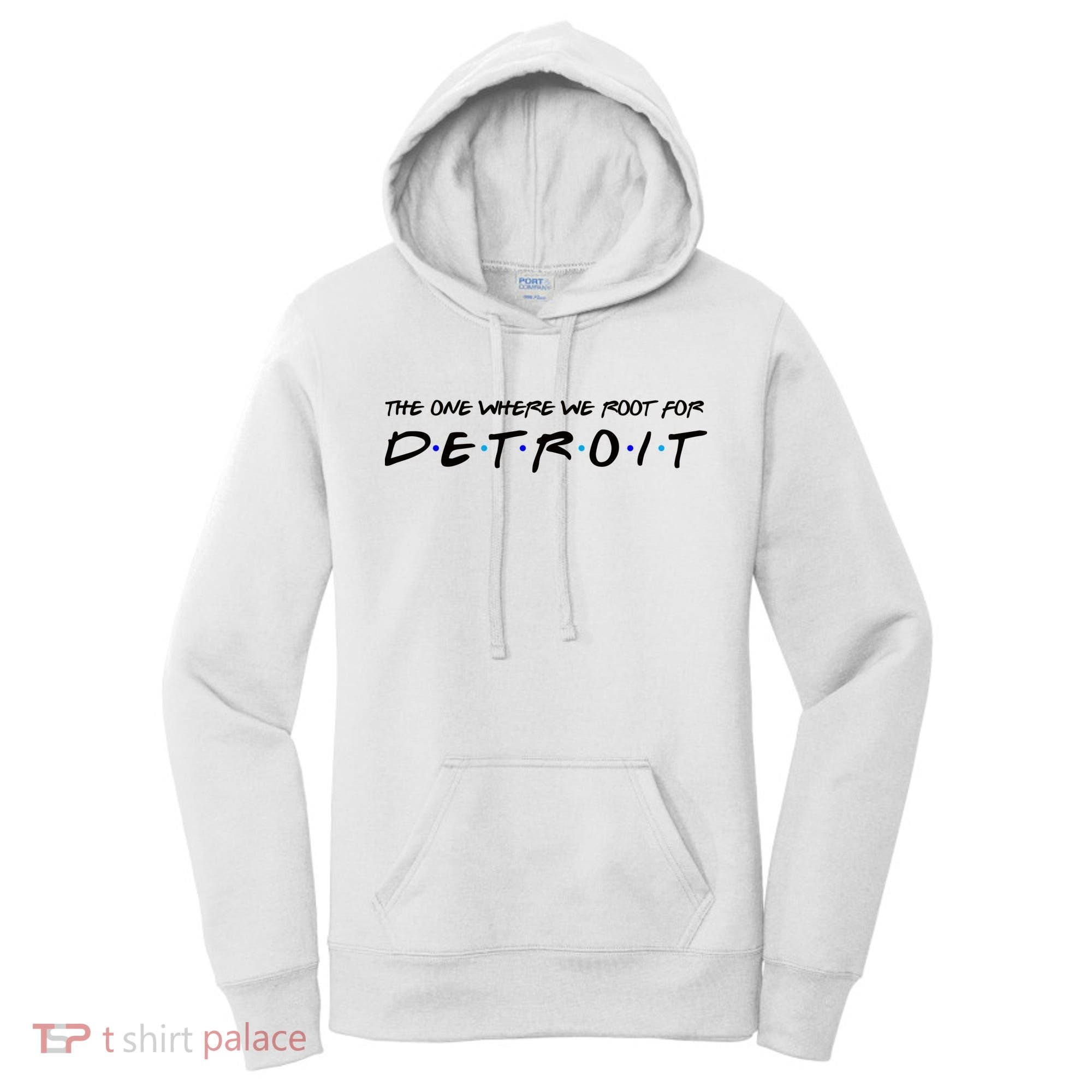 The One Where We Root For Detroit Women's Hoodie
