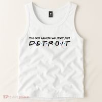The One Where We Root For Detroit Tank Top thumb 2