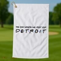 The One Where We Root For Detroit Golf Towel thumb 1