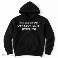 The One Where America Turns 250 Years Hoodie thumb 0