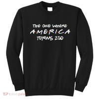 The One Where America Turns 250 Years Sweatshirt thumb 0