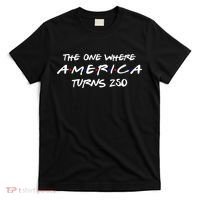 The One Where America Turns 250 Years T-Shirt thumb 0