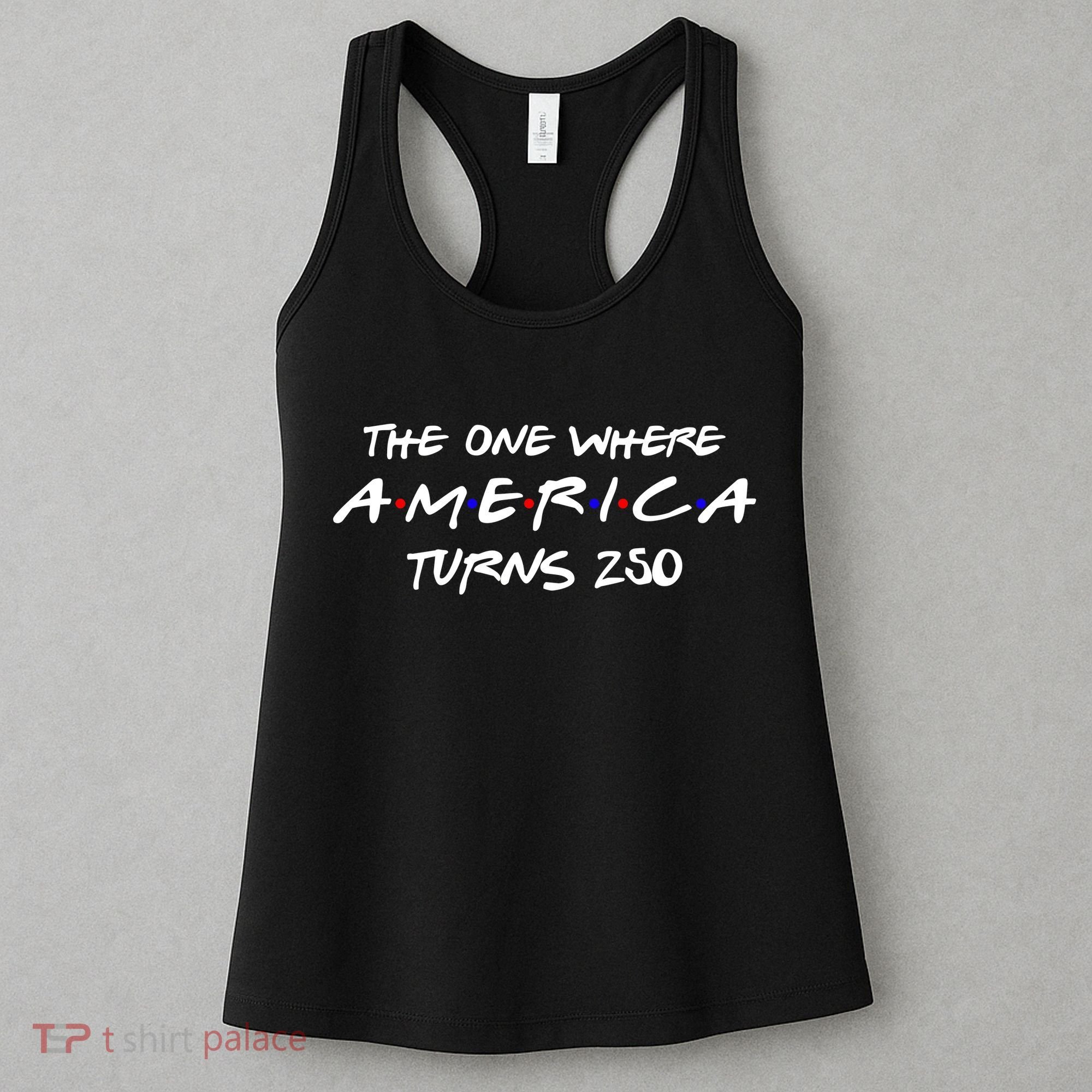 The One Where America Turns 250 Years Women's Tank Top