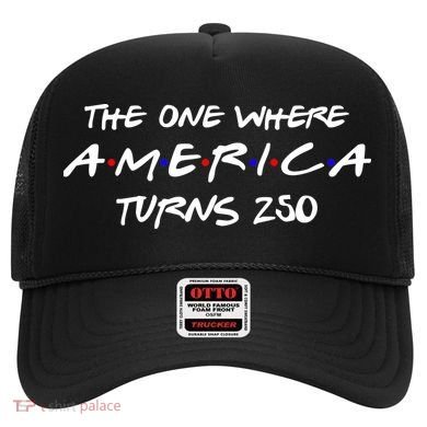 The One Where America Turns 250 Years Hat